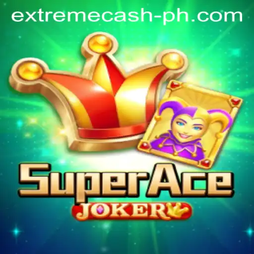 Exploring the Thrills of SuperAceJoker: A New Era in Card Gaming with EXTREMECASH
