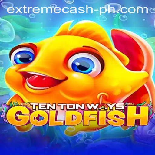 Discover the Thrills of TenTonWaysGoldfish: Dive into EXTREMECASH Gaming Adventure